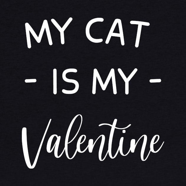 My Cat Is My Valentine , Cat Lover ,My Cat Is My Valentine , Cat Lover , Funny Valentine's , Valentine's Day , Cat Mom, Fur Mama For Life, Cat Valentine Funny Valentine's , Valentine's Day , Cat Mom, Fur Mama For Life, Cat Valentine by creativitythings 